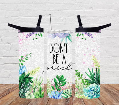 Don't be a prick