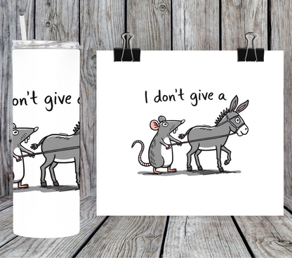 I don't give a rats ass