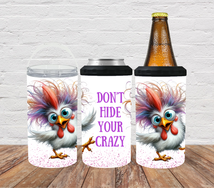 Chicken - Don't hide your crazy